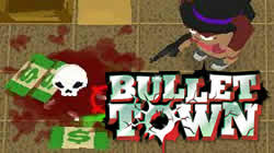 bullet town